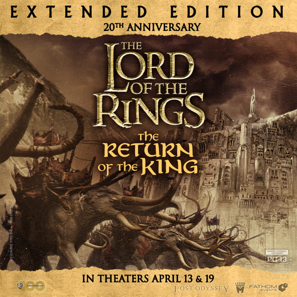 LOTR: RETURN OF THE KING Returning to Theaters for 20th